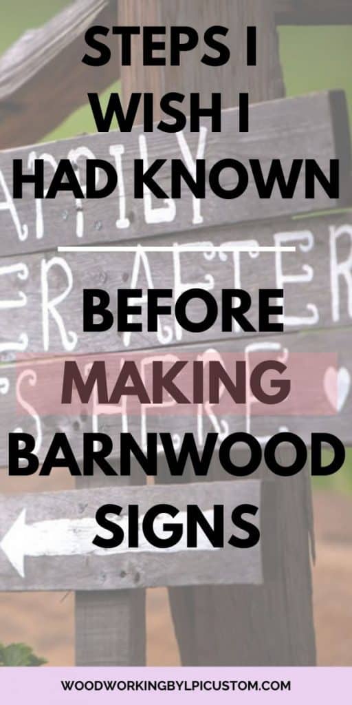 Woodworking By LPI - steps I wish I had known before making barnwood signs