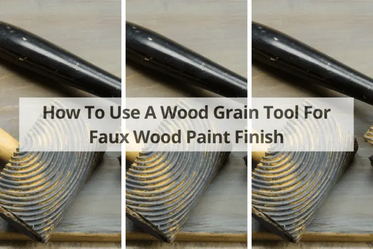 How To Use A Wood Grain Tool For Faux Wood Paint Finish